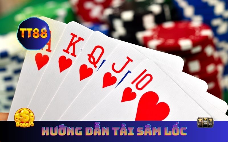 Hướng dẫn tải game sâm lốc TT88