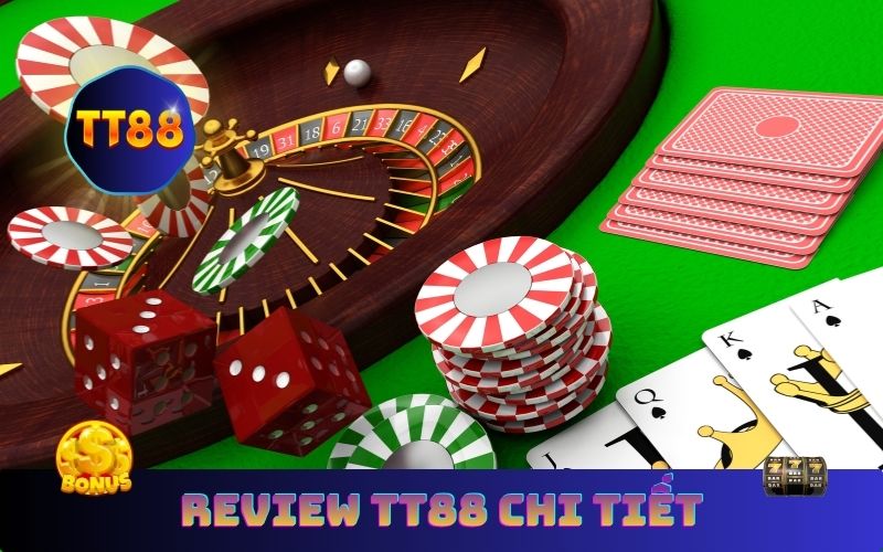 Review TT88 Chi Tiết – TT88 Có Gì Hơn Nohu90 Và Rikvip?